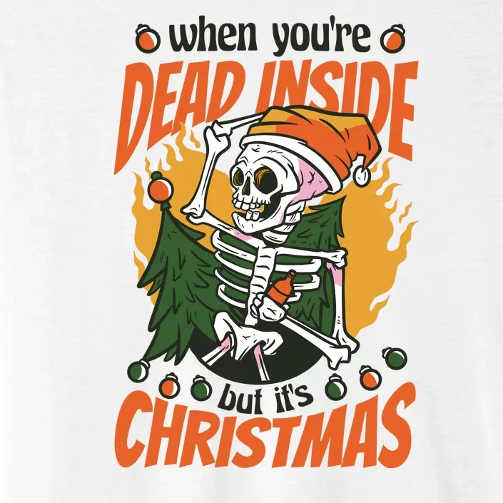 When You're Dead Inside But It's Christmas ChromaSoft Performance T-Shirt