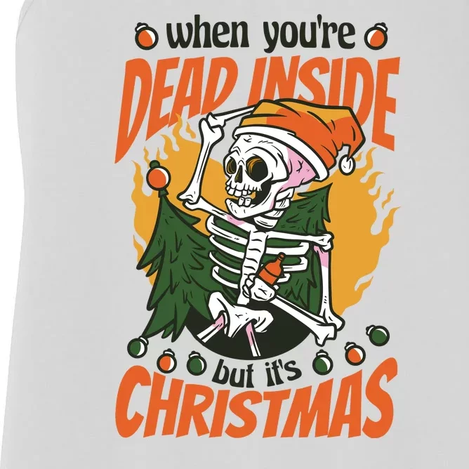 When You're Dead Inside But It's Christmas Women's Racerback Tank