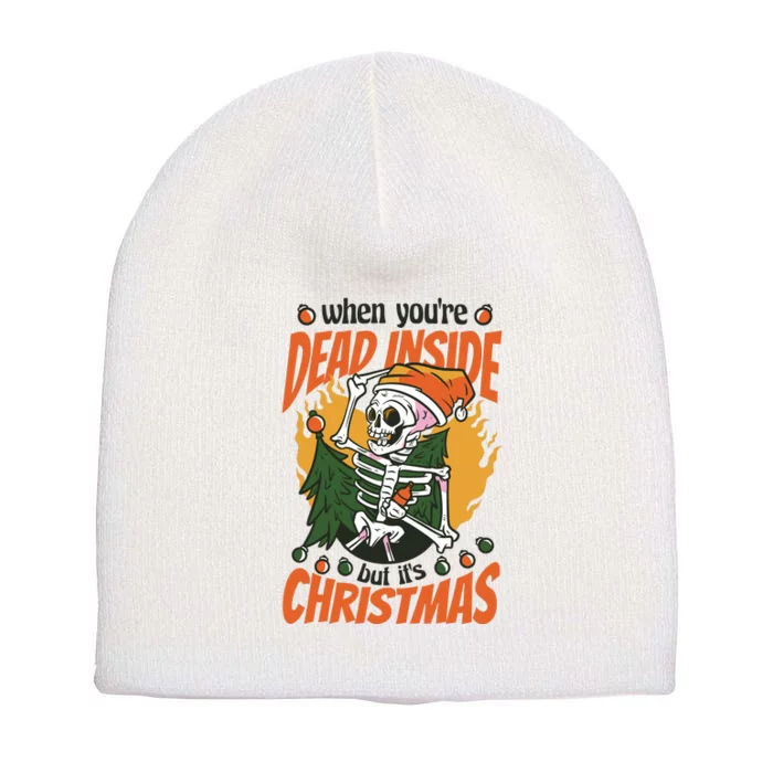 When You're Dead Inside But It's Christmas Short Acrylic Beanie