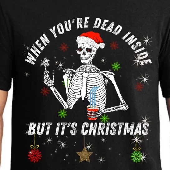 When Your Dead Inside But ItS The Holiday Season Christmas Gift Pajama Set