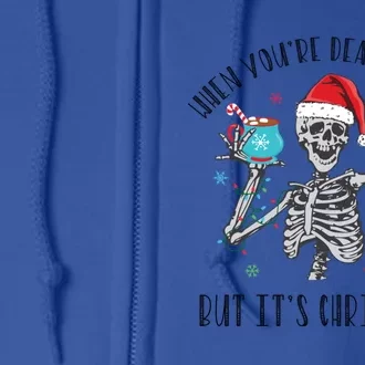 When YouRe Dead Inside But ItS Christmas Cute Gift Full Zip Hoodie