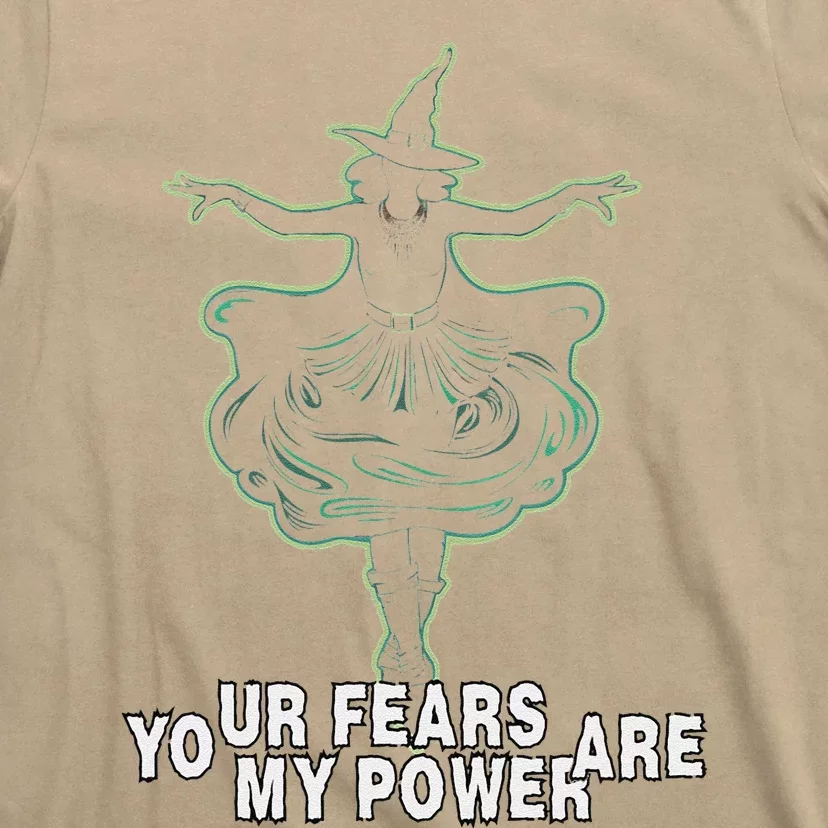 Witch Your Fears Are My Power Magical Wicked Vampy Fun T-Shirt