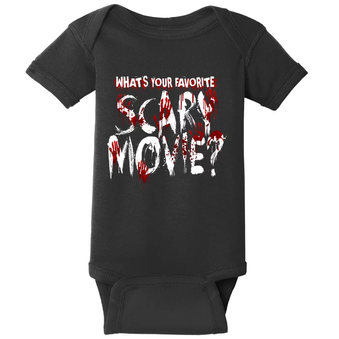 Whats Your Favorite Scary Movie? Horror Film Baby Bodysuit