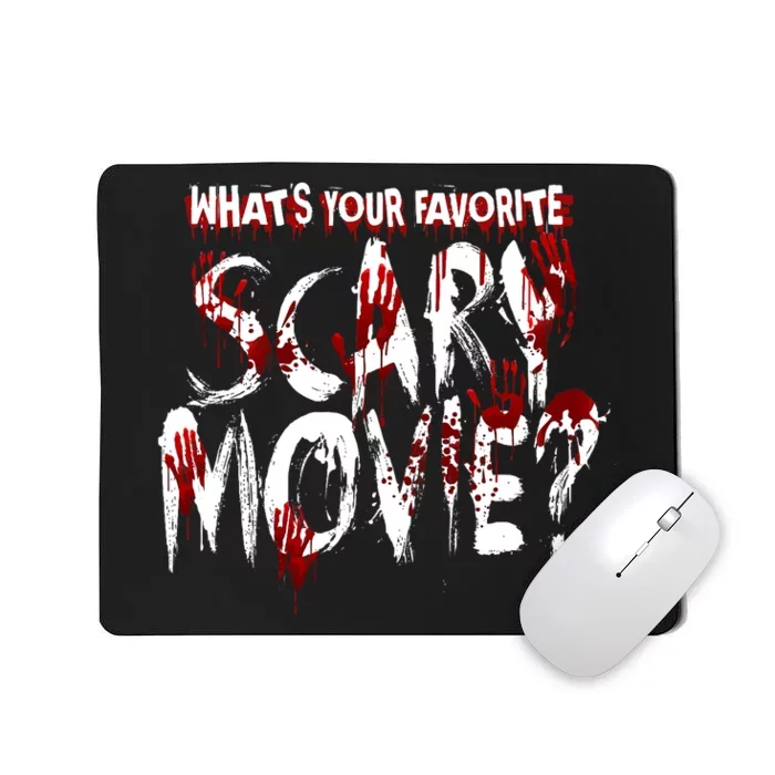 Whats Your Favorite Scary Movie? Horror Film Mousepad