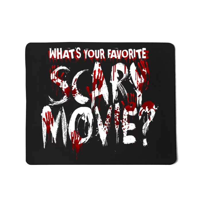 Whats Your Favorite Scary Movie? Horror Film Mousepad