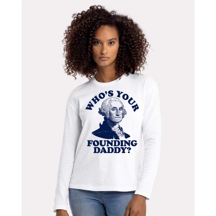 Whos Your Founding Daddy Funny George Washington Womens Cotton Relaxed Long Sleeve T-Shirt