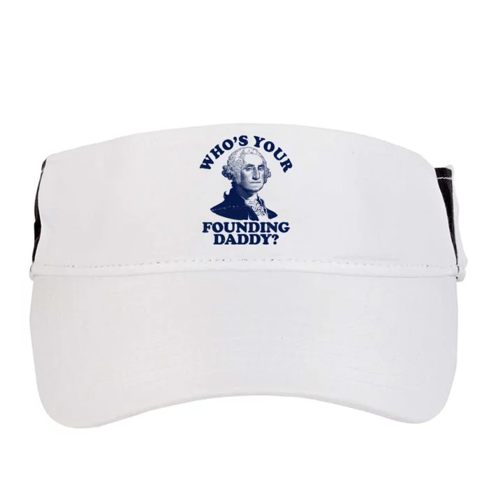 Whos Your Founding Daddy Funny George Washington Adult Drive Performance Visor