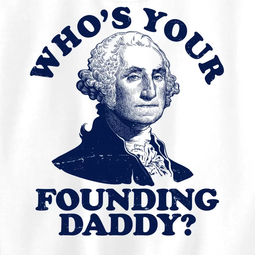 Whos Your Founding Daddy Funny George Washington Kids Sweatshirt