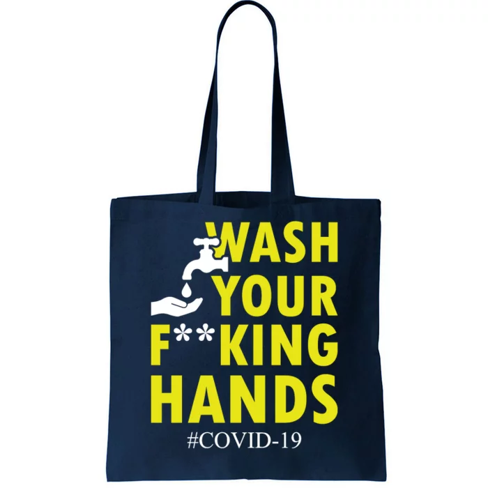 Wash Your F*ing Hands Covid19 Tote Bag