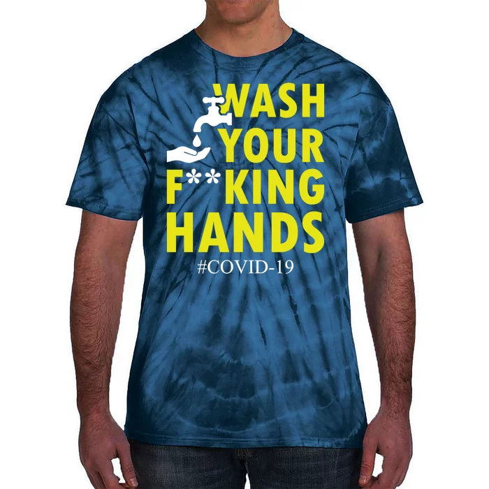 Wash Your F*ing Hands Covid19 Tie-Dye T-Shirt