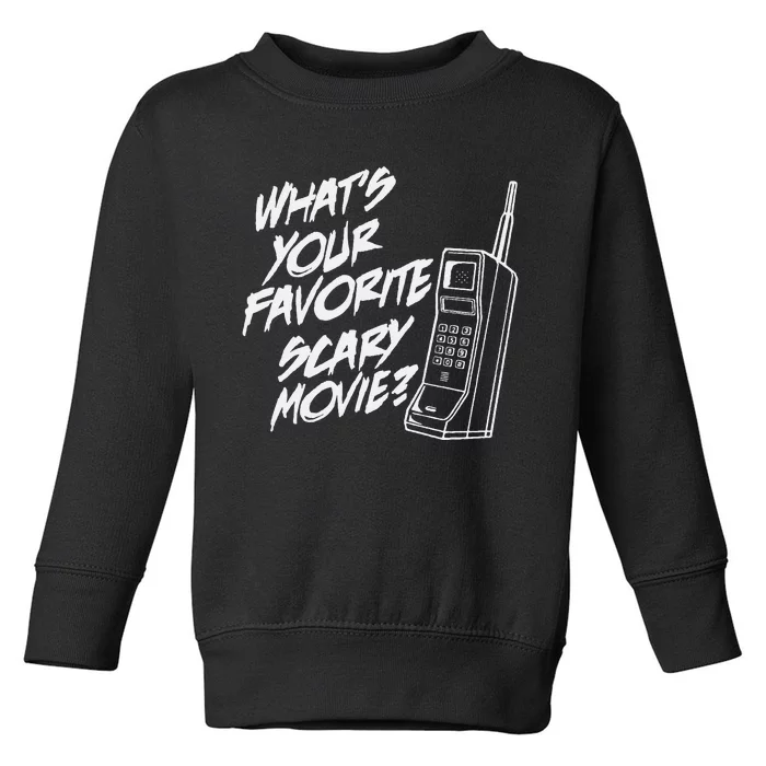 What's Your Favorite Scary Movie Halloween Horror Movie Toddler Sweatshirt