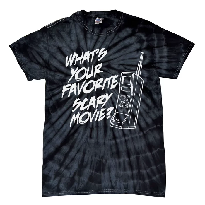 Whats Your Favorite Scary Movie Halloween Horror Movie Tie-Dye T-Shirt