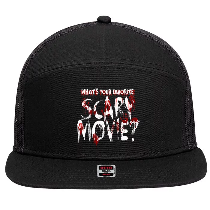 Whats Your Favorite Scary Movie Horror Film 7 Panel Mesh Trucker Snapback Hat