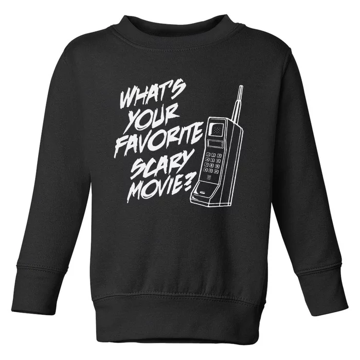 Whats Your Favorite Scary Movie Halloween Horror Movie Toddler Sweatshirt