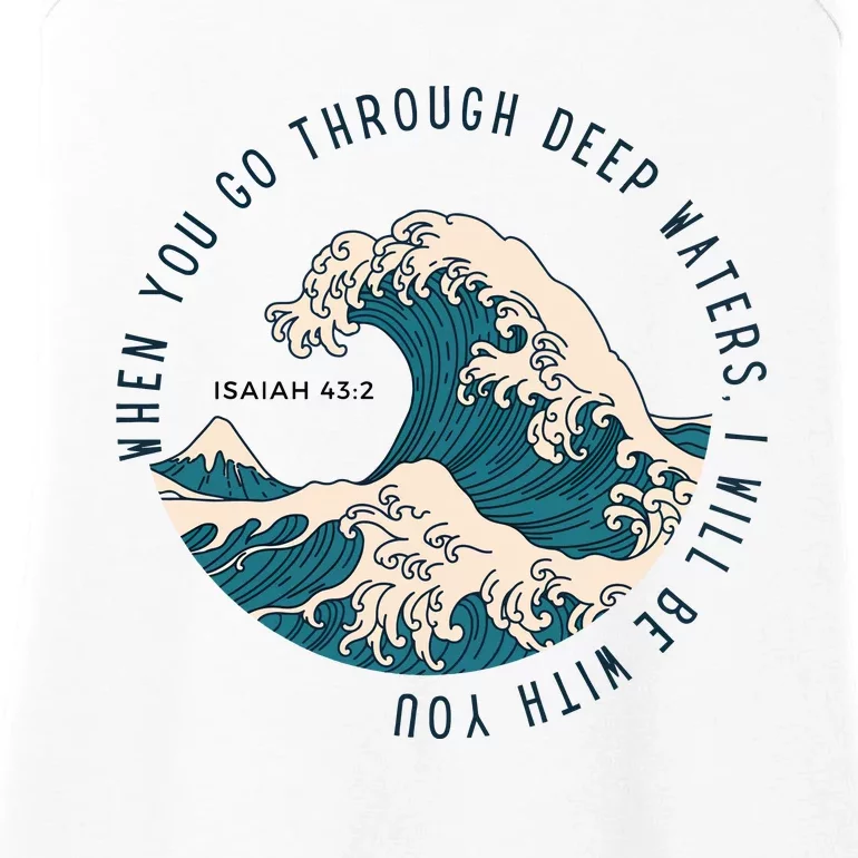 When You Go Through Deep Waters I Will Be With You Ladies Essential Tank