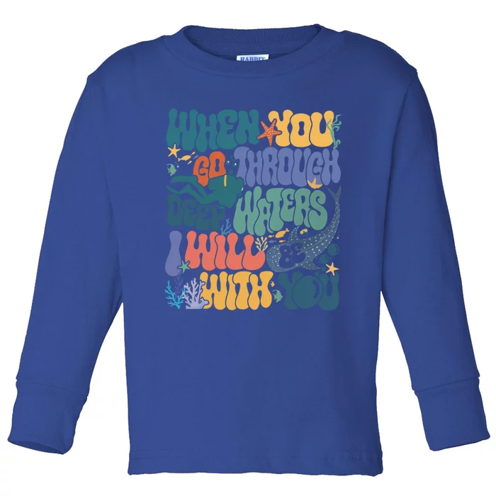 When You Go Through Deep Waters Vbs 2024 Christian Camp Gift Toddler Long Sleeve Shirt