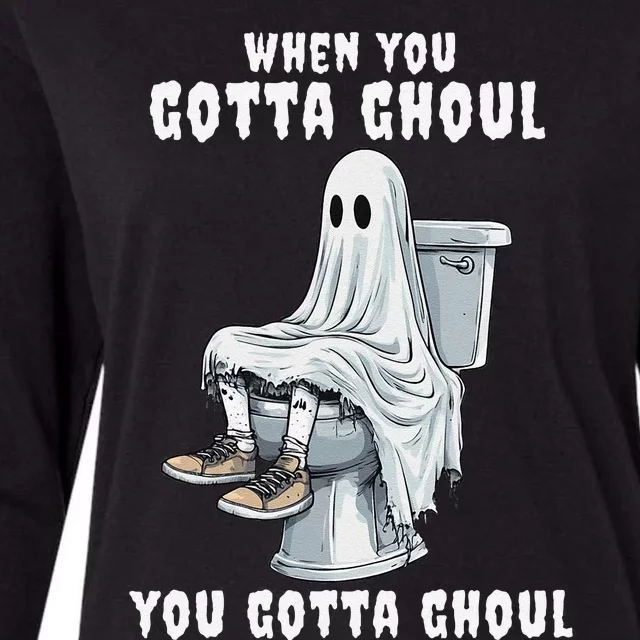 When You Gotta Ghoul Pooping Bathroom Funny Halloween Womens Cotton Relaxed Long Sleeve T-Shirt