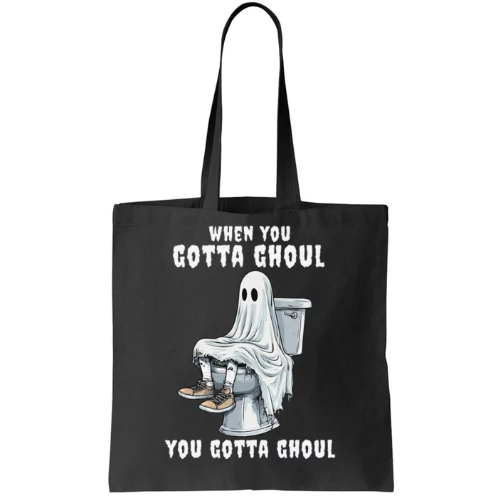 When You Gotta Ghoul Pooping Bathroom Funny Halloween Tote Bag