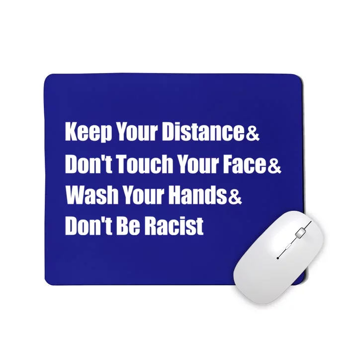 Wash Your Hands And Dont Be Racist Social Distancing Gift Mousepad