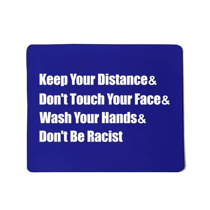 Wash Your Hands And Dont Be Racist Social Distancing Gift Mousepad