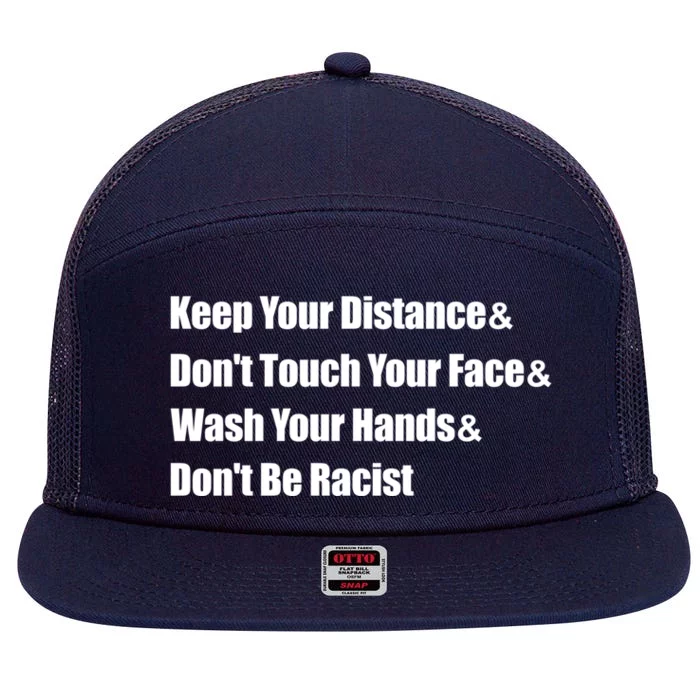 Wash Your Hands And Dont Be Racist Social Distancing Gift 7 Panel Mesh Trucker Snapback Hat