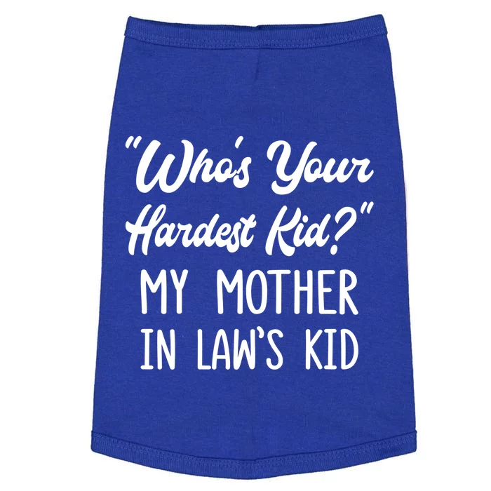 Who’s Your Hardest My Mother In Law’s Cool Gift Doggie Tank