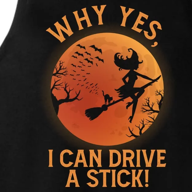 Why Yes I Can Drive A Stick Funny Halloween Witch Ladies Tri-Blend Wicking Tank