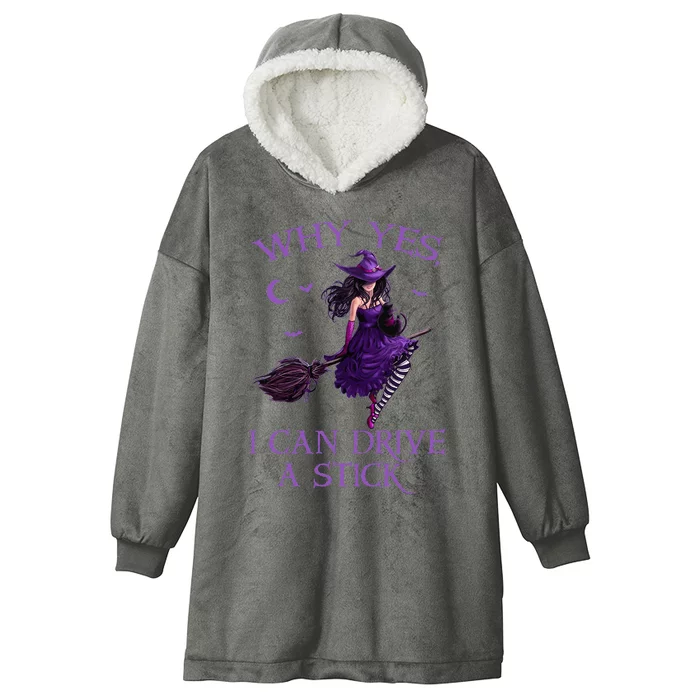 Why Yes I Can Drive A Stick Funny Halloween Witch Hooded Wearable Blanket