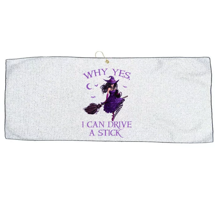 Why Yes I Can Drive A Stick Funny Halloween Witch Large Microfiber Waffle Golf Towel