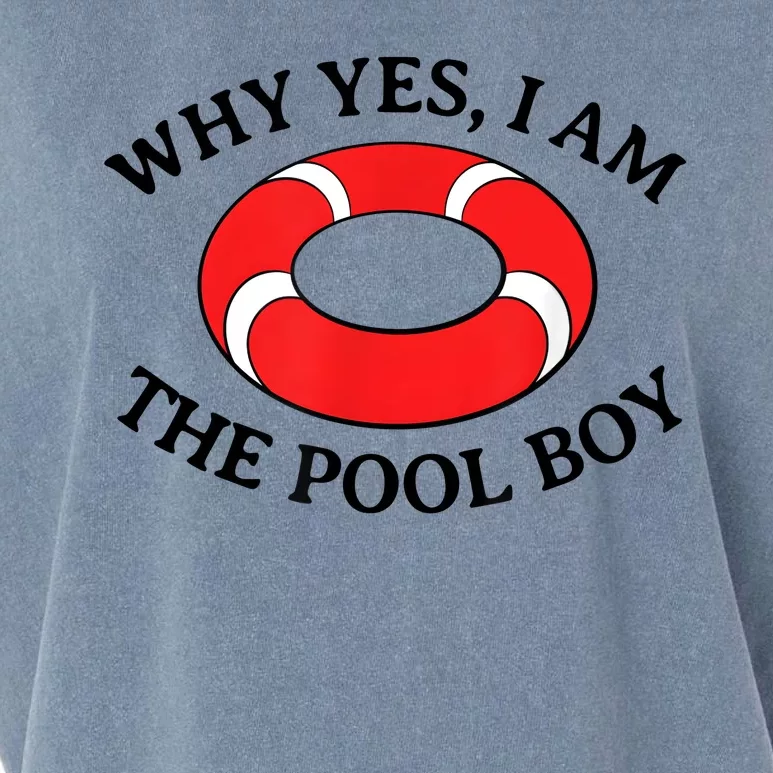 Why Yes I Am The Pool Boy Funny Swimming Accessories Gift Garment-Dyed Women's Muscle Tee