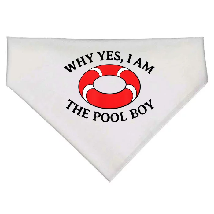 Why Yes I Am The Pool Boy Funny Swimming Accessories Gift USA-Made Doggie Bandana