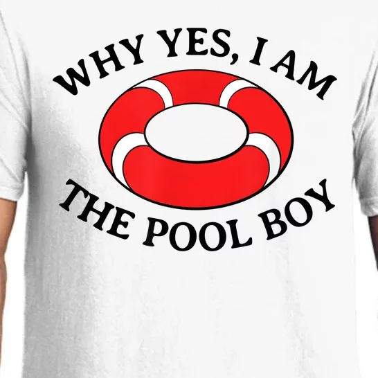 Why Yes I Am The Pool Boy Funny Swimming Accessories Gift Pajama Set