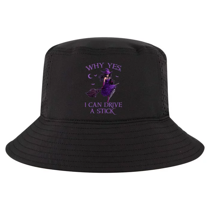 Why Yes I Can Drive A Stick Funny Halloween Witch Women Girl Cool Comfort Performance Bucket Hat