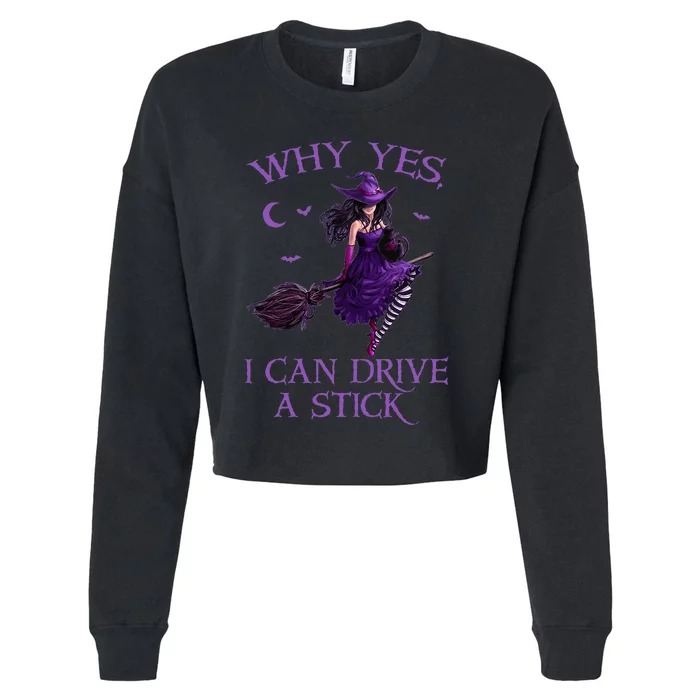 Why Yes I Can Drive A Stick Funny Halloween Witch Women Girl Cropped Pullover Crew