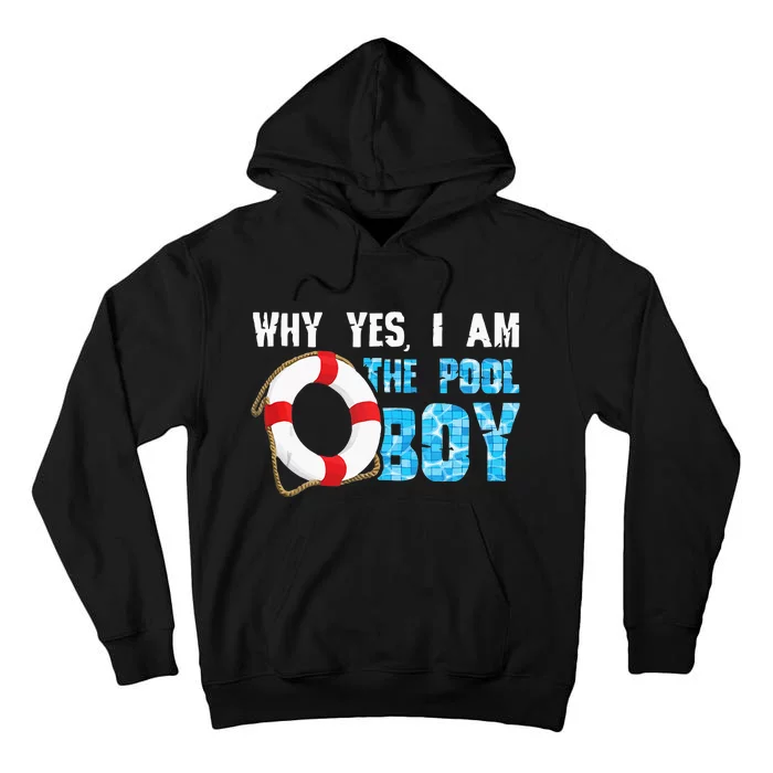 Why Yes I Am The Pool Boy Funny Swimmer Swimming Swim Gift Tall Hoodie