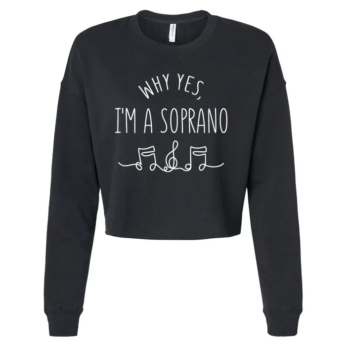 Why Yes I'm A Sopranino Musical Cropped Pullover Crew