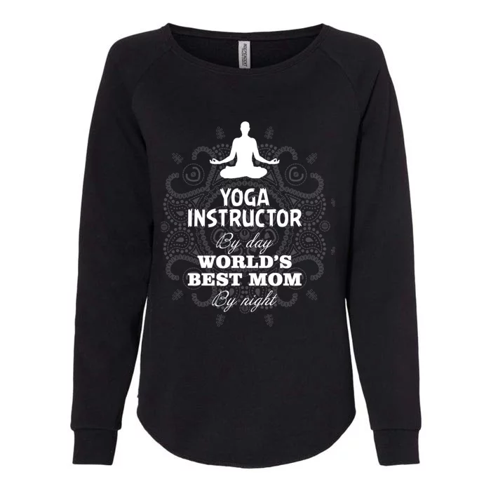 Wos Yoga Instructor And Worlds Best Mom Gift Womens California Wash Sweatshirt