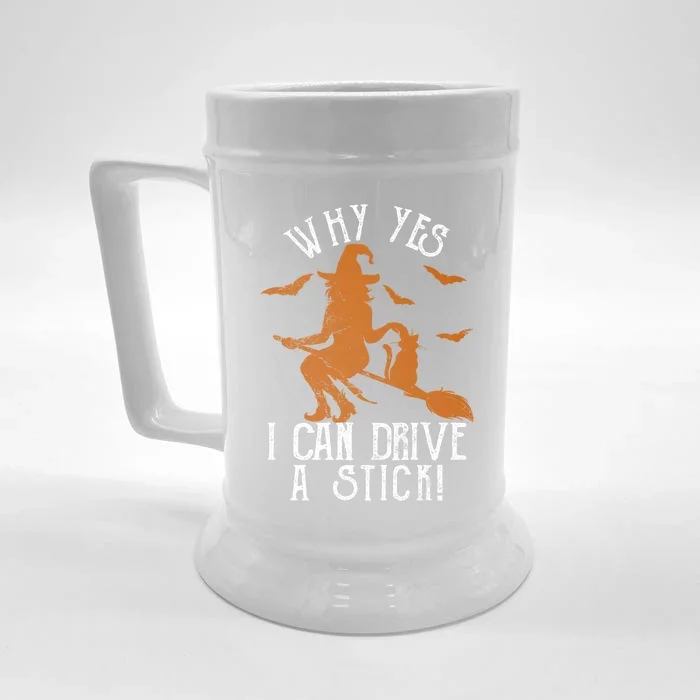 Why Yes I Can Drive A Stick Witch Funny Halloween Witches Cool Gift Front & Back Beer Stein