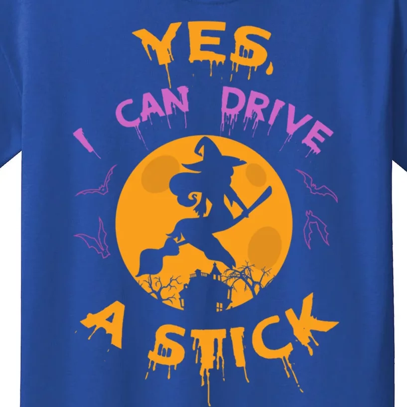 Witch Yes I Can Drive A Stick For Halloween Party Costume Gift Kids T-Shirt