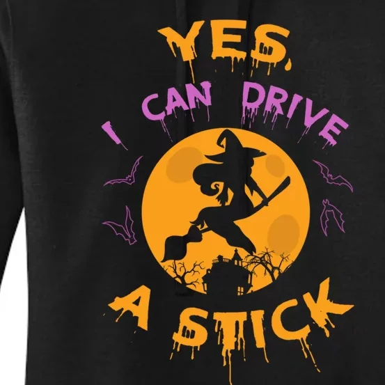 Witch Yes I Can Drive A Stick For Halloween Party Costume Women's Pullover Hoodie