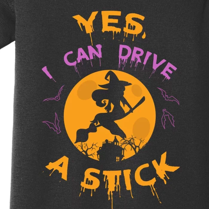 Witch Yes I Can Drive A Stick For Halloween Party Costume Baby Bodysuit