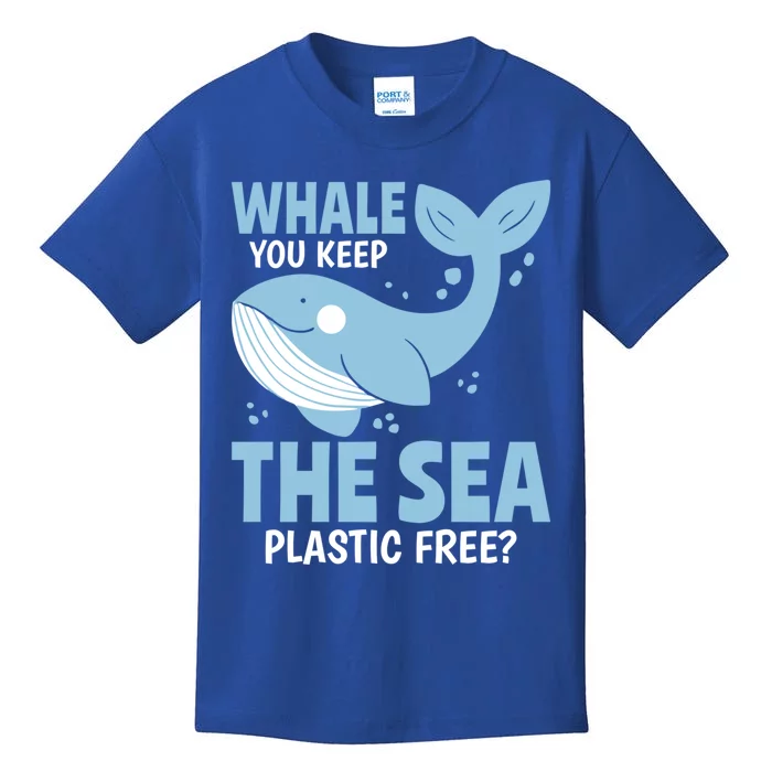 Whale You Keep The Sea Plastic Free? World Oceans Day Gift Kids T-Shirt