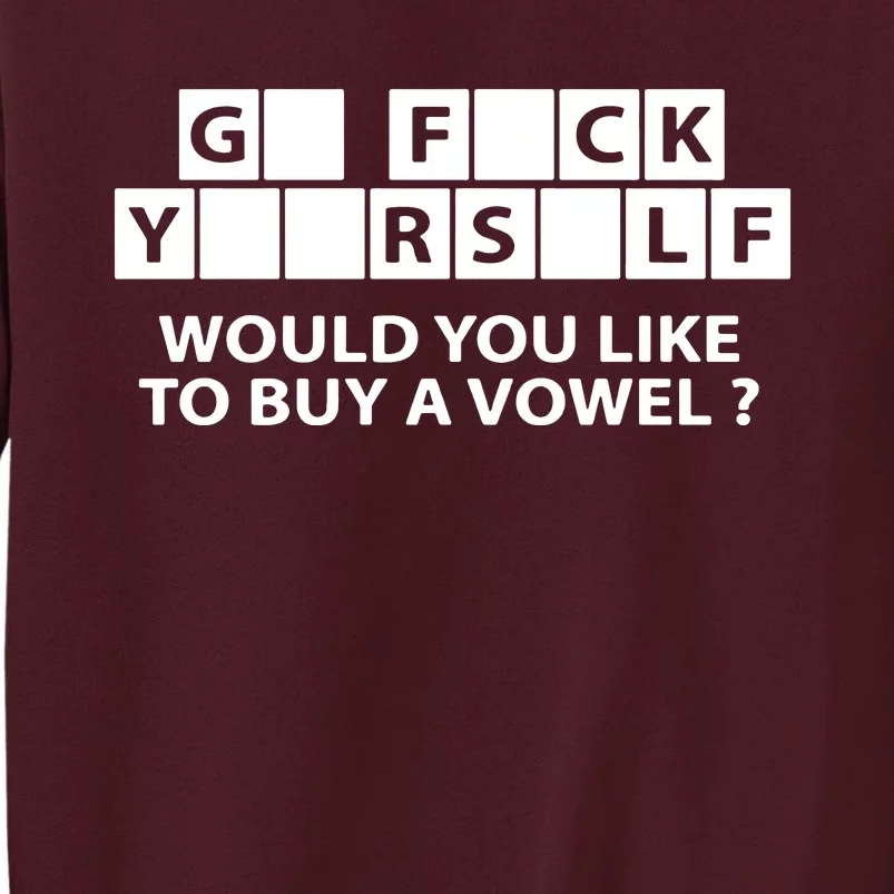 Would You Like To Buy A Vowel Tall Sweatshirt