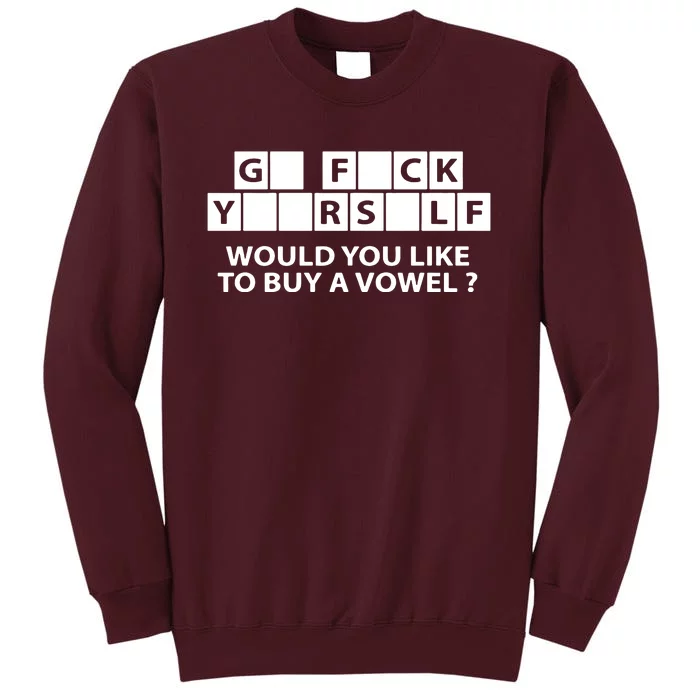 Would You Like To Buy A Vowel Tall Sweatshirt