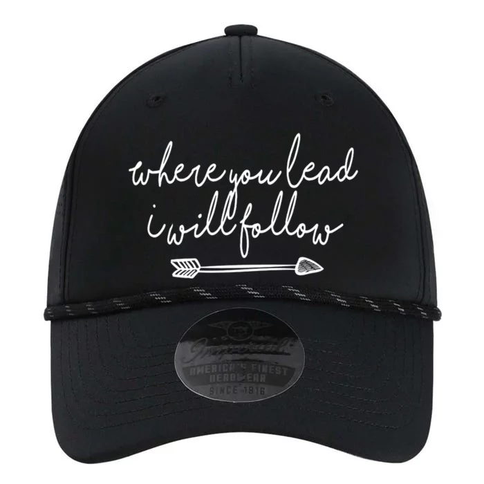 Where You Lead I Will Follow Gift Great Gift Performance The Dyno Cap