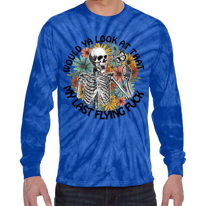 Would Ya Look At That My Last Flying Fuck Skeleton Halloween Gift Tie-Dye Long Sleeve Shirt