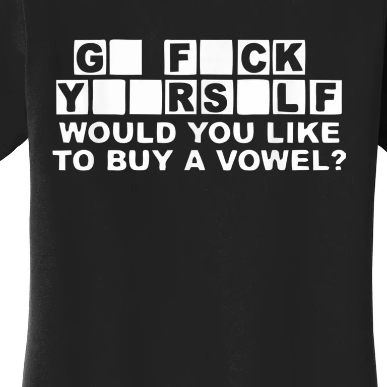 Would You Like To Buy A Vowel Dirty Joke Grown Up Humor Women's T-Shirt