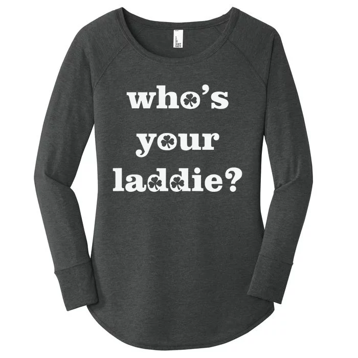 Who's Your Laddie Funny Irish Saint Patrick's Day Women's Perfect Tri Tunic Long Sleeve Shirt