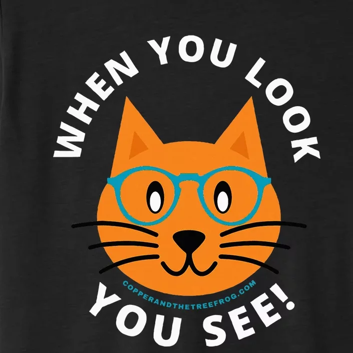 When You Look You See! ChromaSoft Performance T-Shirt