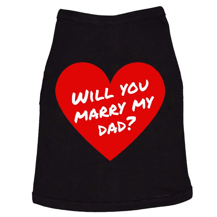 Will You Marry My Dad Marriage Proposal Engagement Doggie Tank